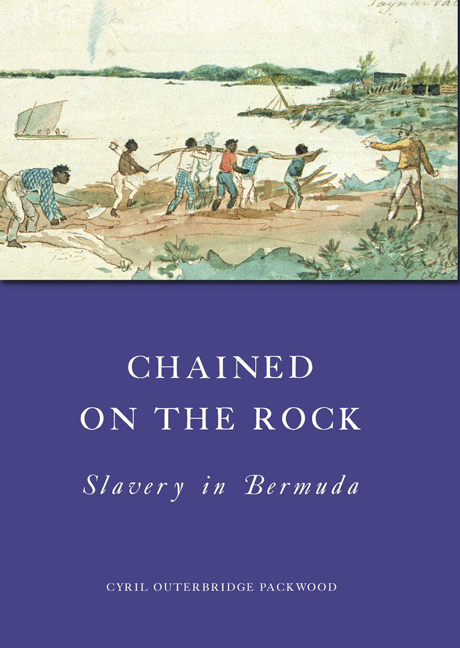 Chained on the Rock: Slavery in Bermuda & Edward Fraser: From Slave to Missionary