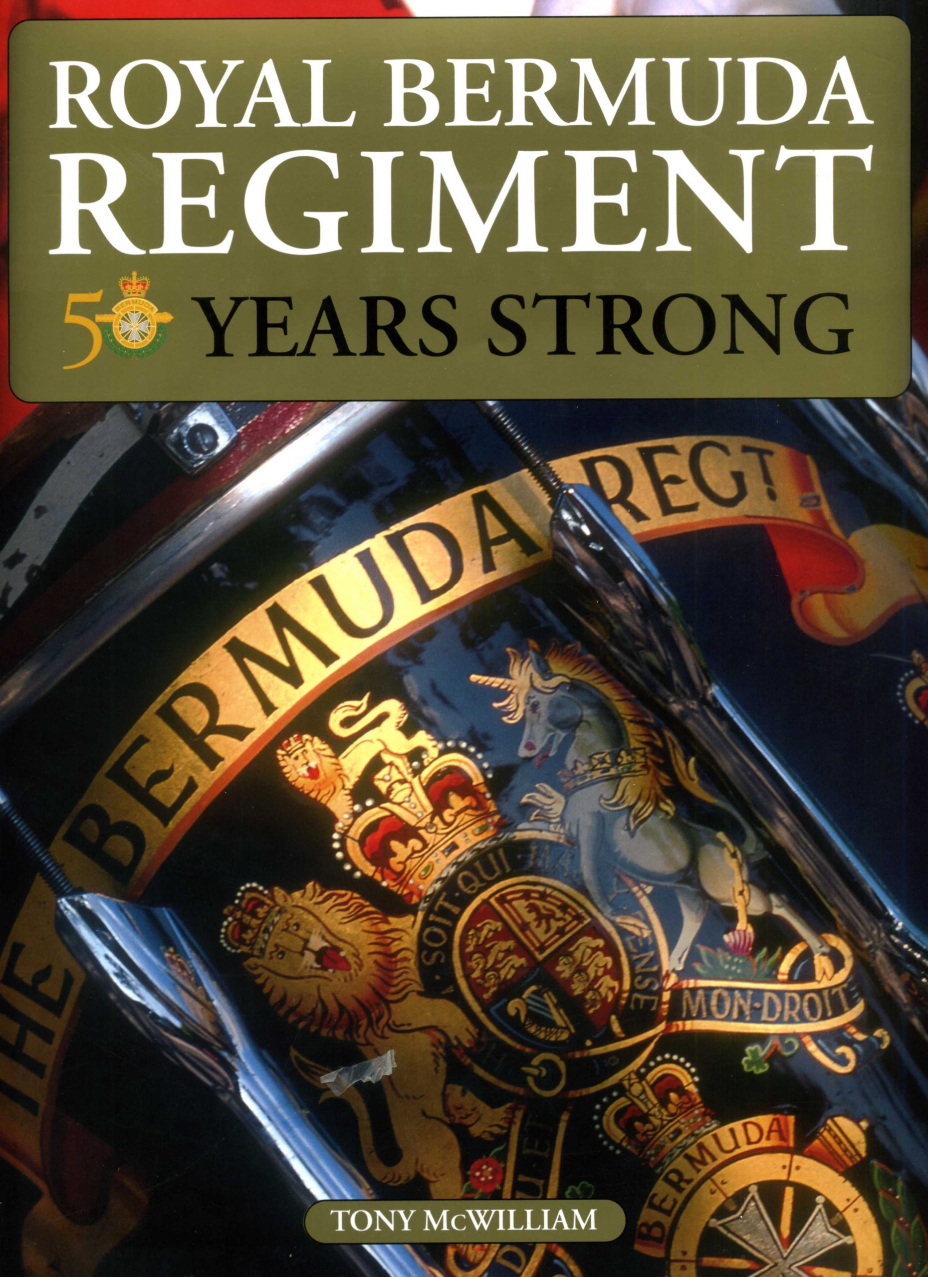 Royal Bermuda Regiment: 50 Years Strong